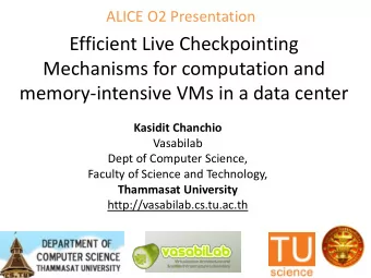 memory-intensive VMs in a data center Kasidit Chanchio  Vasabilab  Dept of Computer Science,