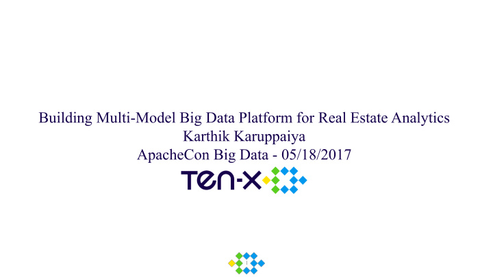 building multi model big data platform for real estate