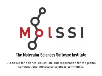 The Molecular Sciences Software Institute   a nexus for science, education, and cooperation for