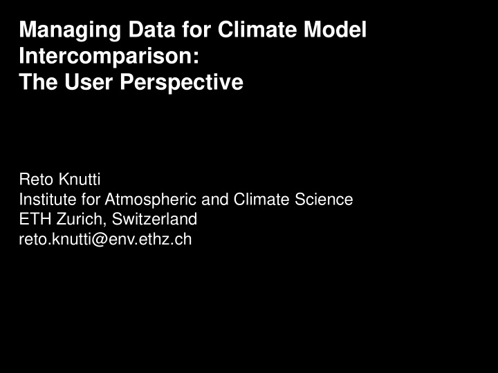 managing data for climate model intercomparison the user