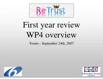 First year review  WP4 overview  Trento - September 24th, 2007  Goal of WP4  Trust and Security