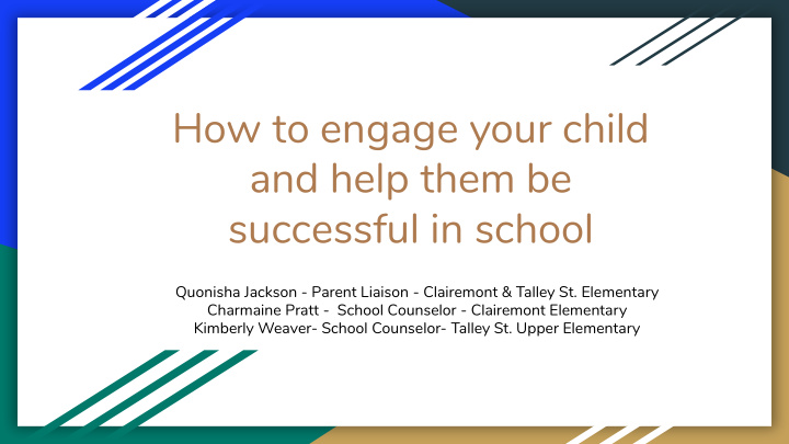 how to engage your child and help them be successful in