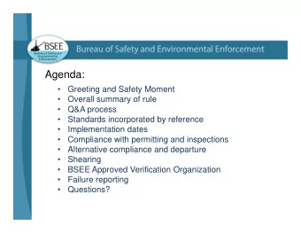 Agenda:    Greeting and Safety Moment    Overall summary of rule    Q&amp;A process