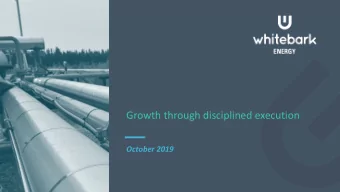 Growth through disciplined execution  October 2019  Slide 1 I NVESTMENT H IGHLIGHTS  1  Successful