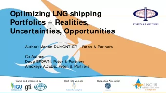 Optimizing LNG shipping  Portfolios  Realities, Uncertainties, Opportunities  Author: Manon