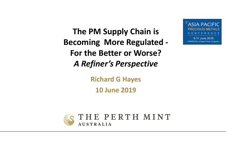 the pm supply chain is becoming more regulated for the
