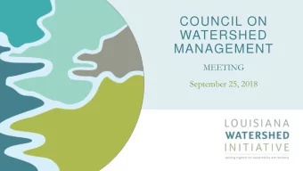 COUNCIL ON  WATERSHED  MANAGEMENT  MEETING  September 25, 2018  W O R K I N G  T O G E T H E R  F O