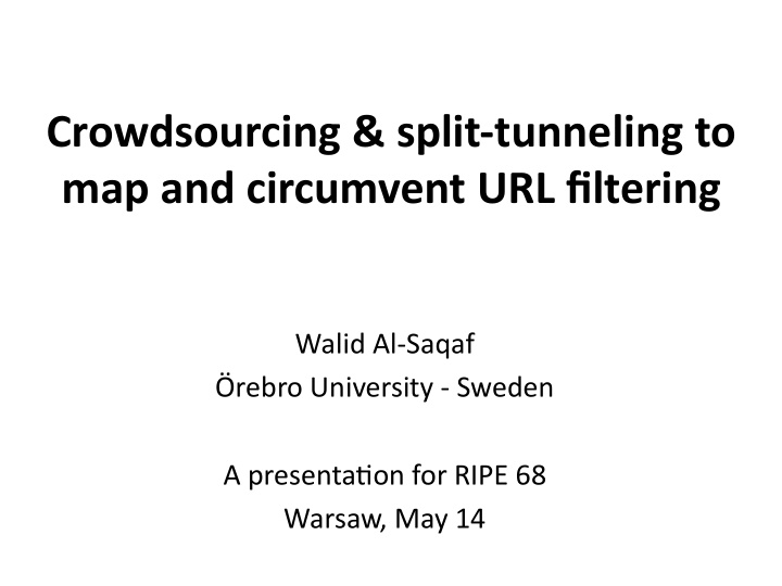 crowdsourcing split tunneling to map and circumvent url