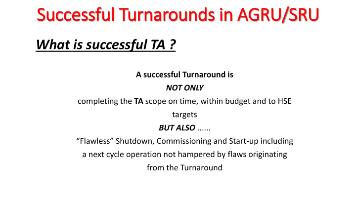 successful ul t turnar narounds ounds in a agru ru sru