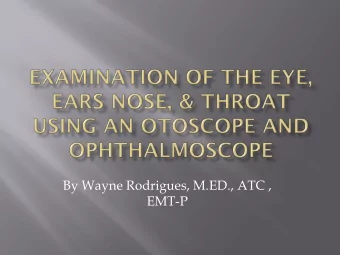 By Wayne Rodrigues, M.ED., ATC ,  EMT-P  Purpose is to look for  Fluid  Perforations