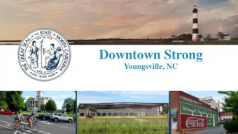 Downtown Strong  Youngsville, NC  1  Youngsville, NC  Franklin County  Population:  1200  2  What