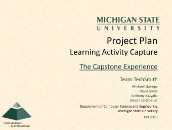 Project Plan  Learning Activity Capture  The Capstone Experience  Team TechSmith  Michael Quiroga