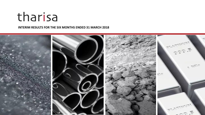 interim results for the six months ended 31 march 2018