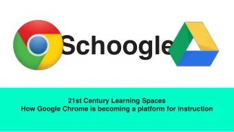 Schoogle  21st Century Learning Spaces  How Google Chrome is becoming a platform for instruction
