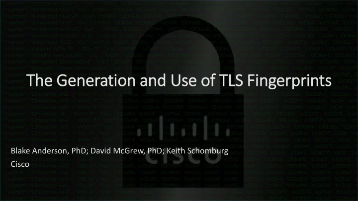 the gen generati tion a n and u use e of tls f