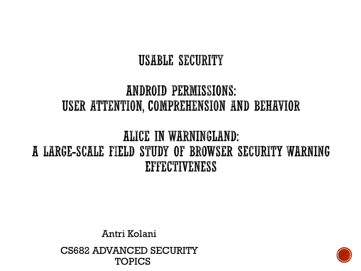 antri kolani cs682 advanced security topics two usability