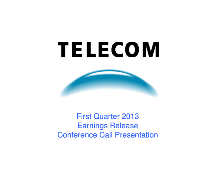 first quarter 2013 first quarter 2013 earnings release