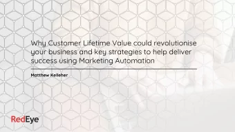 Why Customer Lifetime Value could revolutionise  your business and key strategies to help deliver