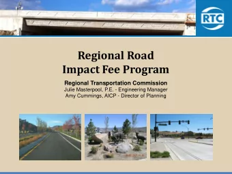 Regional Road  Impact Fee Program  Regional Transportation Commission  Julie Masterpool, P.E. -