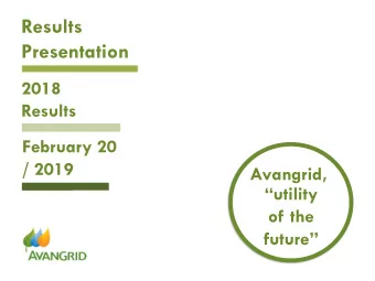 Presentation  2018  Results  February 20  / 2019  Avangrid, utility  of the future  Legal