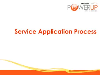 Service Application Process  Project Covered Application  6 major steps before energization.  For