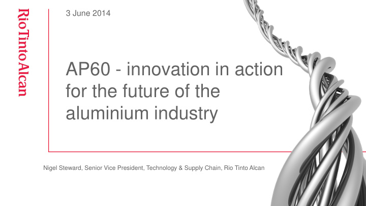 ap60 innovation in action for the future of the aluminium