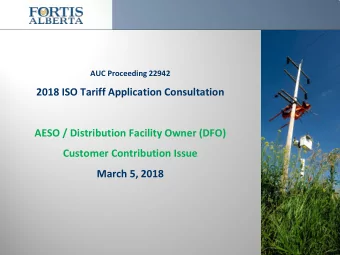 AUC Proceeding 22942  2018 ISO Tariff Application Consultation  AESO / Distribution Facility Owner