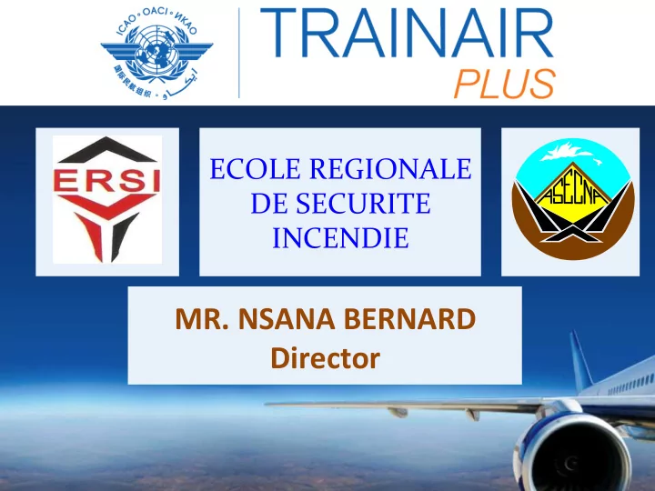 mr nsana bernard director