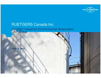 RUETGERS Canada Inc.  Hamilton Industrial Environmental Association  CAP Group  June 16, 2011