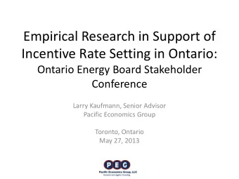 Empirical Research in Support of  Incentive Rate Setting in Ontario:  Ontario Energy Board