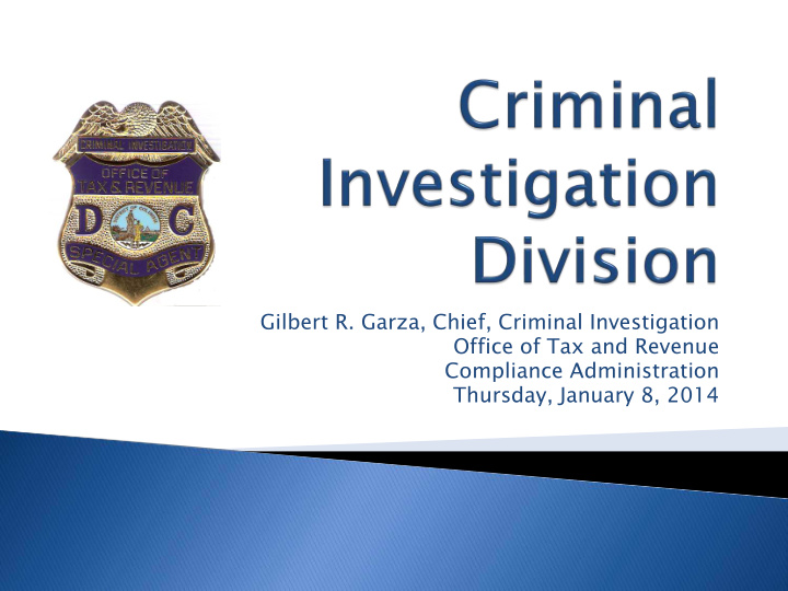 gilbert r garza chief criminal investigation office of