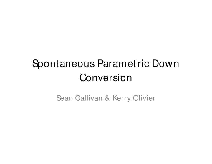 spontaneous parametric down conversion