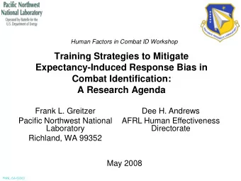 Training Strategies to Mitigate  Expectancy-Induced Response Bias in  Combat Identification:  A