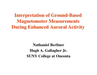 Interpretation of Ground-Based  Magnetometer Measurements  During Enhanced Auroral Activity