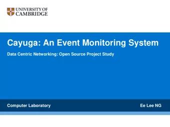 Cayuga: An Event Monitoring System  Data Centric Networking: Open Source Project Study  Computer
