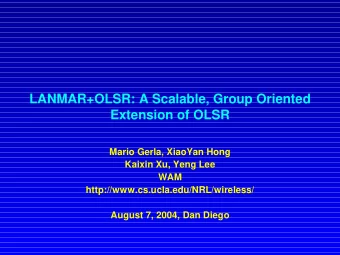 LANMAR+OLSR: A Scalable, Group Oriented  Extension of OLSR  Mario Gerla, XiaoYan Hong  Kaixin Xu,