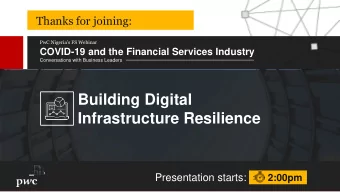 Building Digital  Infrastructure Resilience  Presentation starts:  2:00pm  Toyebi Oyeyinka