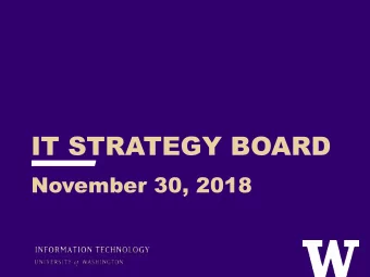 IT STRATEGY BOARD  November 30, 2018  AGENDA &gt; Call to Order  Welcome and introductions &gt;