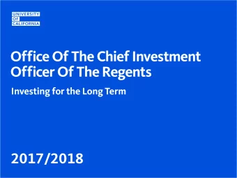 201 7 /201 8  2016/2017  2  UC Investments Way  1. Less is More  2. Risk Rules  3. Concentrate  4.
