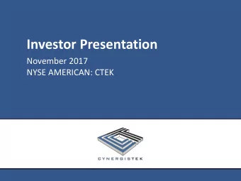 Investor Presentation  November 2017  NYSE AMERICAN: CTEK  Safe Harbor Statements  This