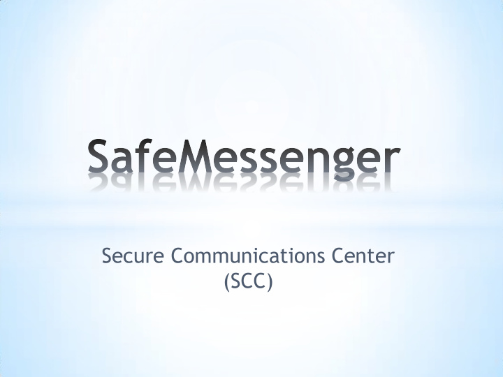 secure communications center scc secure messaging and
