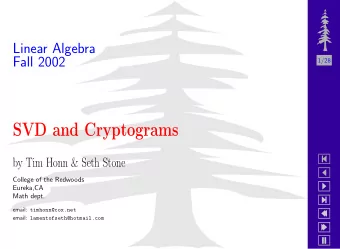 SVD and Cryptograms    by Tim Honn &amp; Seth Stone    College of the Redwoods