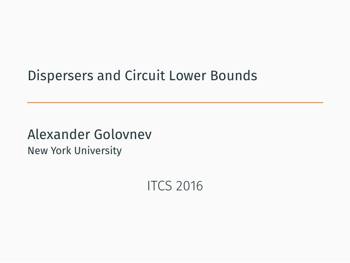 dispersers and circuit lower bounds alexander golovnev