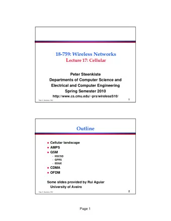 18-759: Wireless Networks L ecture 17: Cellular  Peter Steenkiste  Departments of Computer Science
