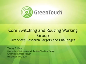 Core Switching and Routing Working  Group  Overview, Research Targets and Challenges  Thierry E.
