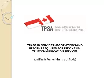 Yuni Fatria Putrie (Ministry of Trade)  OUTLINE  Background  Indonesia Commitment in T