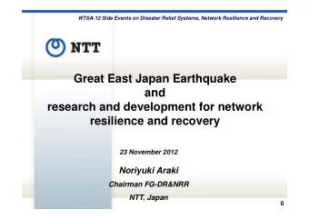 Great East Japan Earthquake  and  research and development for network  resilience and recovery  23