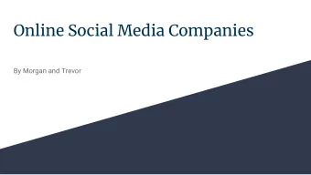 Online Social Media Companies  By Morgan and Trevor  What is Web  -  Newspaper Websites -- New York