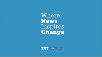 Where  News Inspires  Change  Our Story  For over 50 years, the Turkish Radio and Television