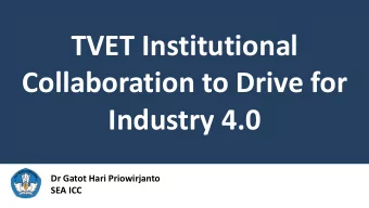 Collaboration to Drive for  Industry 4.0  Dr Gatot Hari Priowirjanto  SEA ICC  321 Programme  321